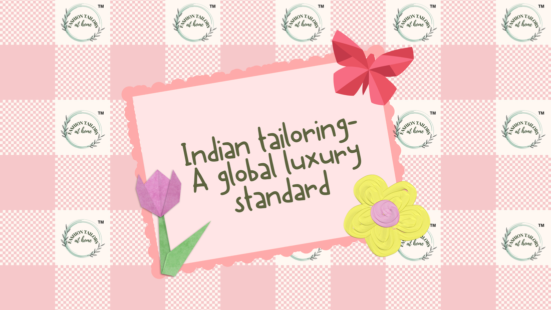 How Indian Tailoring Is Becoming a Global Luxury Standard?