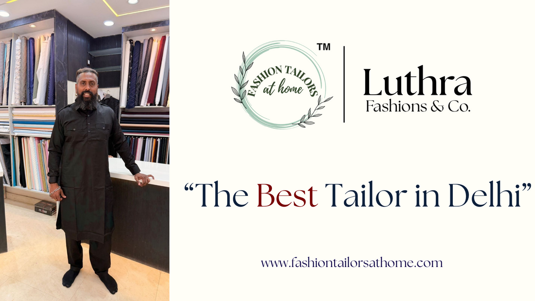 The Best Tailor in Delhi: Why Custom Kurta Tailoring and Bespoke Men’s Fashion Are Redefining Style in Delhi NCR