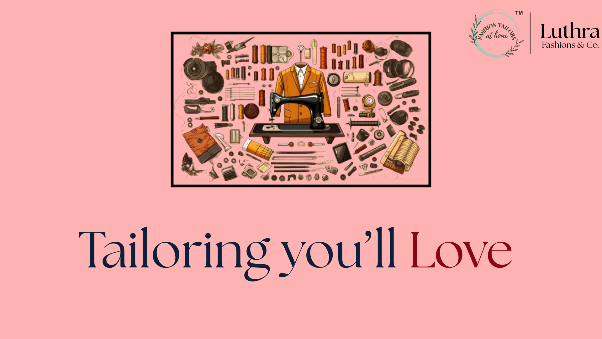 Tailoring You’ll Love: The Craft, Tools, and Passion Behind Perfect Custom Outfits