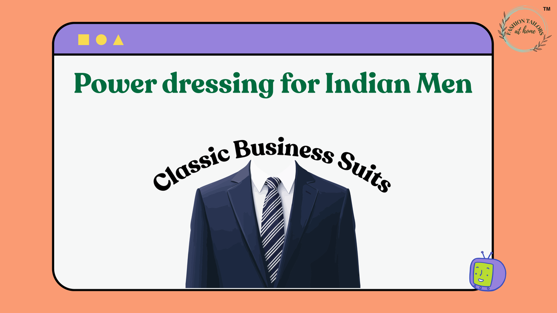 Power Dressing for Indian Men: What to Wear to Business Meetings in 2026