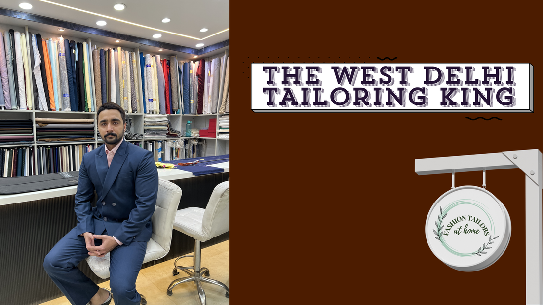 The West Delhi Tailoring King: Redefining Men’s Fashion with Precision & Style