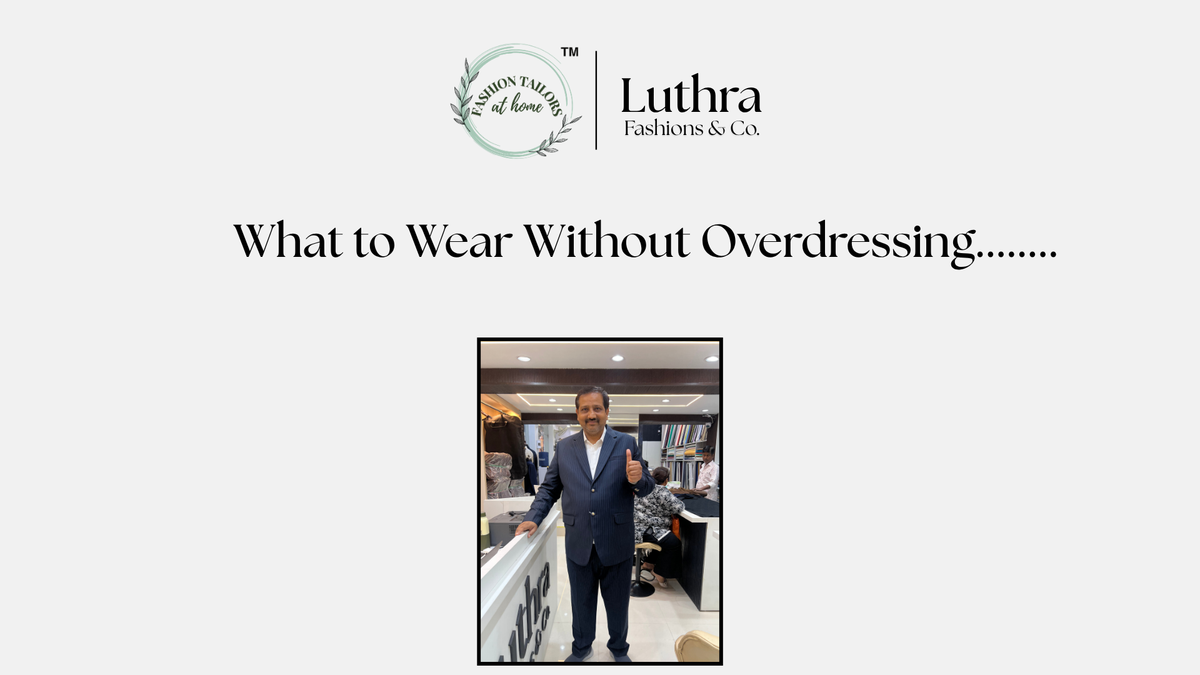 What to Wear Without Overdressing for Men