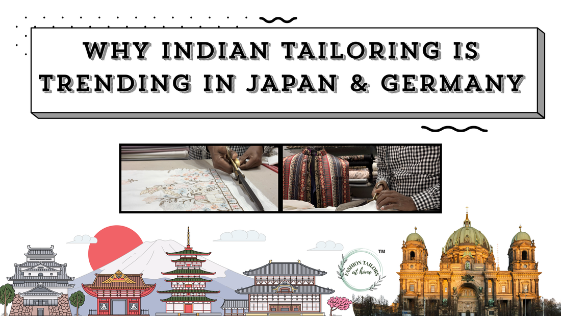 Why Indian Tailoring Is Becoming Popular Among Professionals in Japan & Germany ?